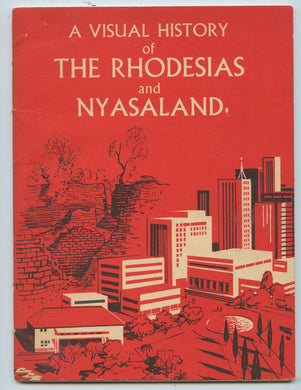 A Visual History of the Rhodesias and Nyasaland