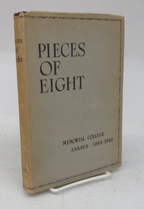 Pieces of Eight: Memorial College Essays 1944-1946