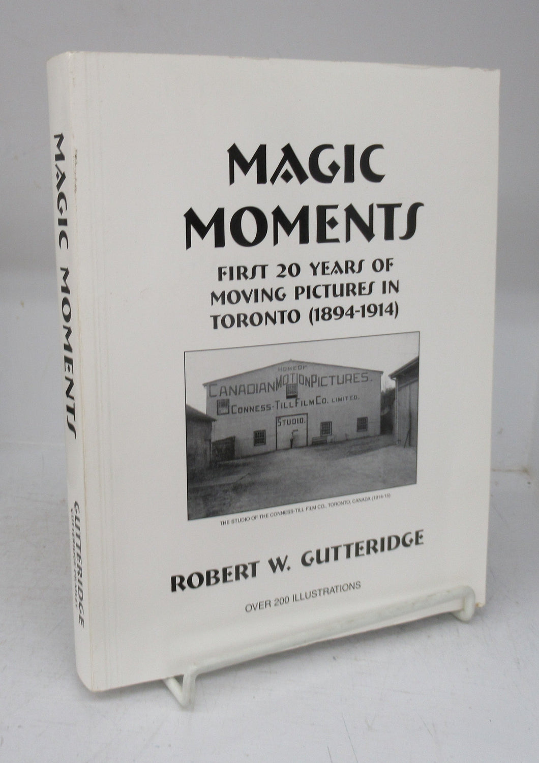 Magic Moments: First 20 Years of Moving Pictues in Toronto (1894-1914)