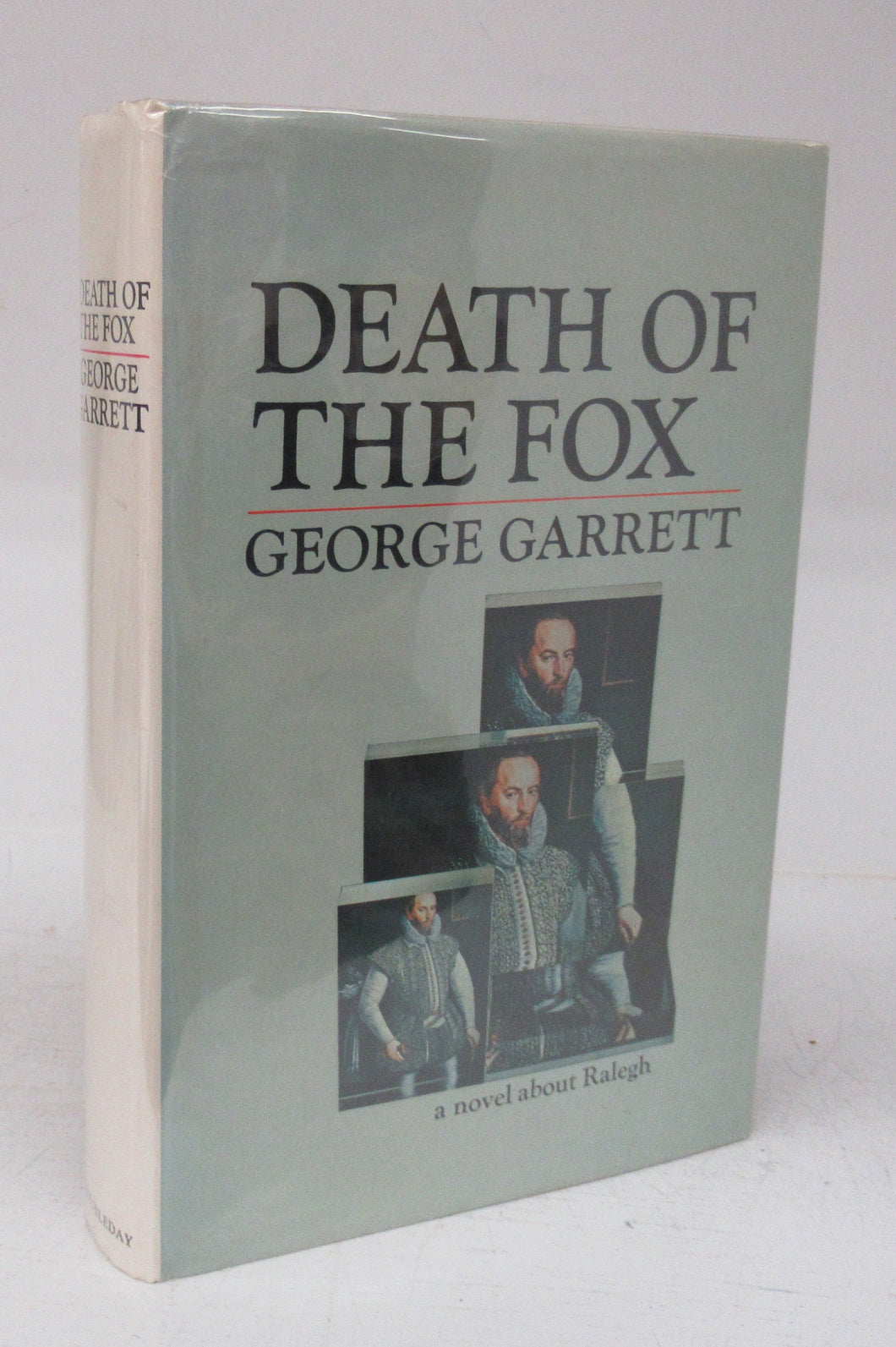 Death of the Fox: a novel about Ralegh