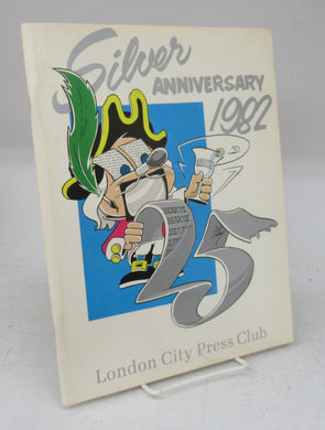 London City Press Club Silver Anniversary 1982