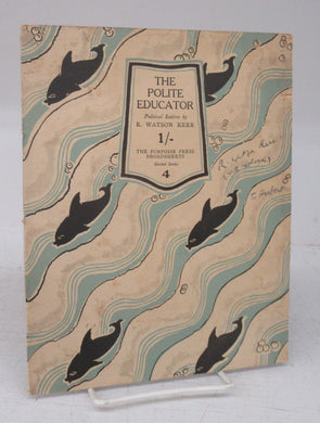 The Polite Educator: Polite Satires by R. Watson Kerr. 
