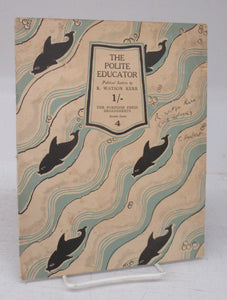 The Polite Educator: Polite Satires by R. Watson Kerr. 