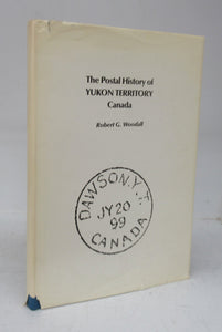 The Postal  History of Yukon Territory Canada