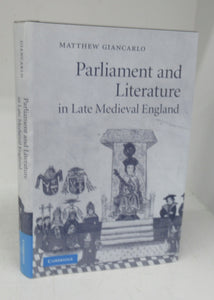 Parliament and Literature in Late Medieval England