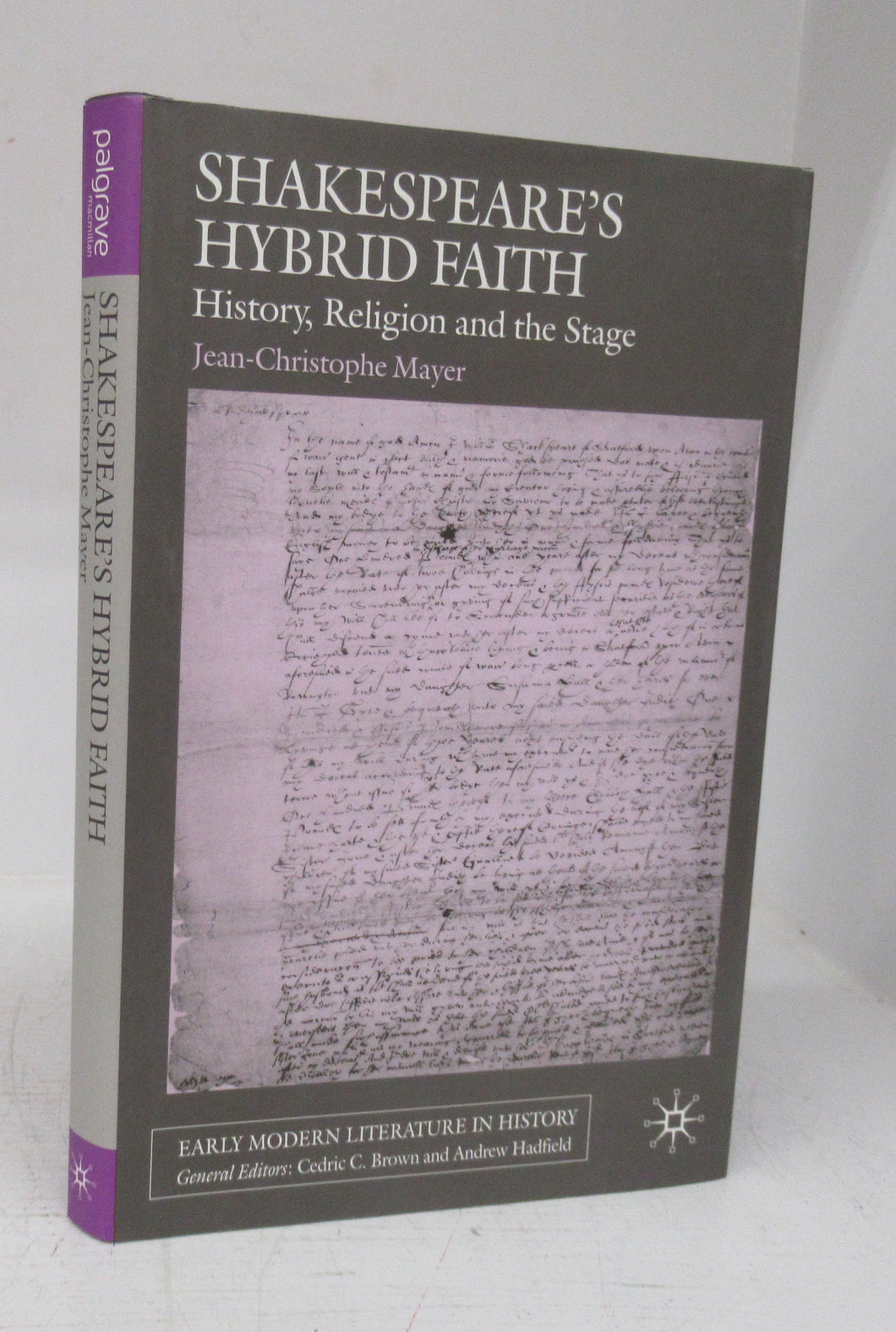Shakespeare's Hybrid Faith: History, Religion and the Stage