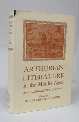 Arthurian Literature in the Middle Ages: A Collaborative History