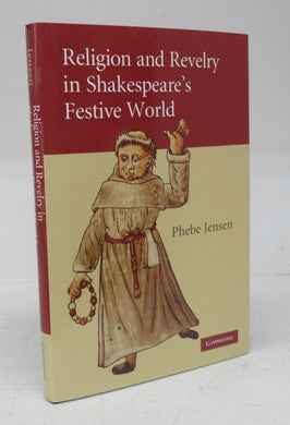 Religion and Revelry in Shakespeare's Festive World