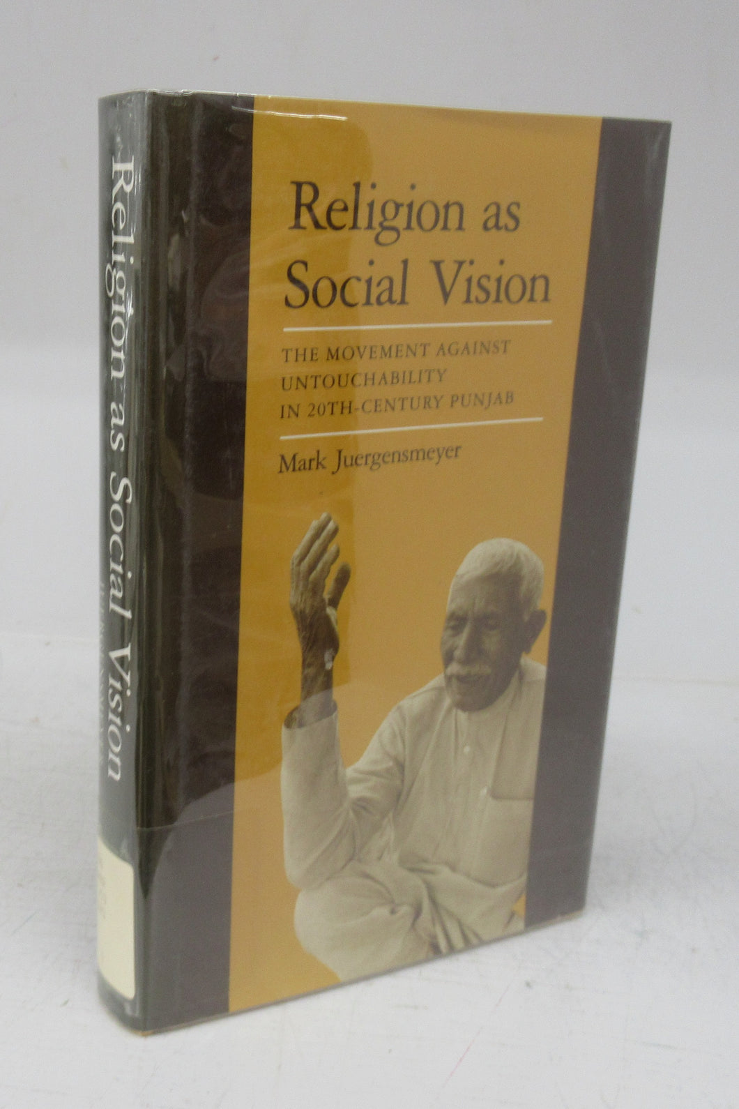 Religion as Social Vision: The Movement Against Untouchability in 20th-Century Punjab