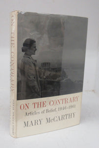 On The Contrary: Articles of Belief, 1946-1961