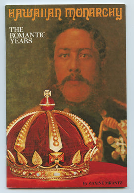 Hawaiian Monarchy: The Romantic Years