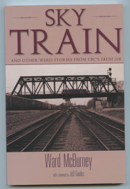 Sky Train and Other Ward Stories From CBC's Fresh Air