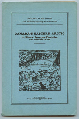 Canada's Eastern Arctic: Its History, Resources, Population and Administration