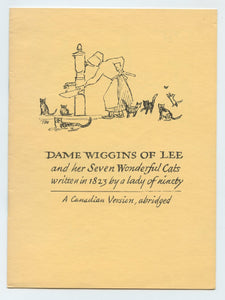 Dame Wiggins of Lee and her Seven Wonderful Cats written in 1823 by a lady of ninety
