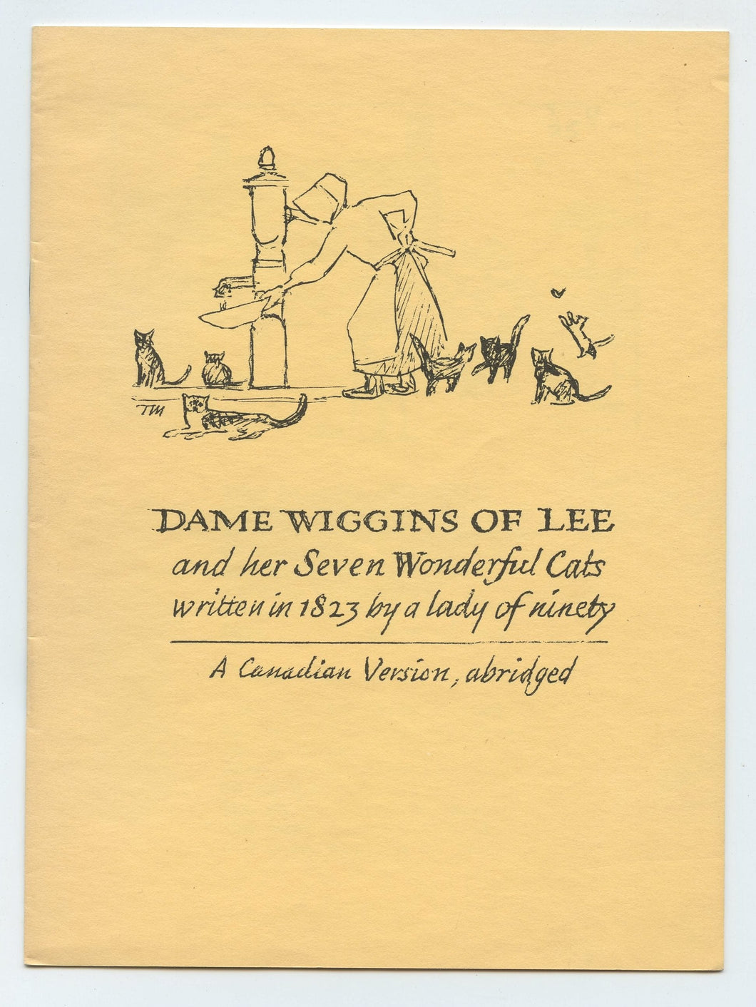 Dame Wiggins of Lee and her Seven Wonderful Cats written in 1823 by a lady of ninety