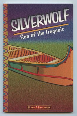 Silverwolf, Son of the Iroquois