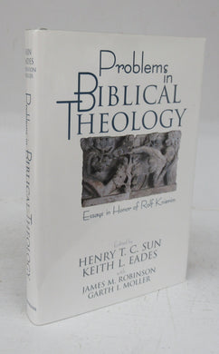 Problems in Biblical Theology: Essays in Honor of Rolf Knierim