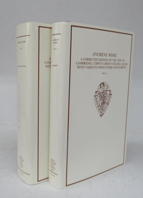 Ancrene Wisse: A Corrected Edition of the Text in Cambridge, Corpus Christi College, Ms 402, With Variants From Other Manucripts. Vols I & II