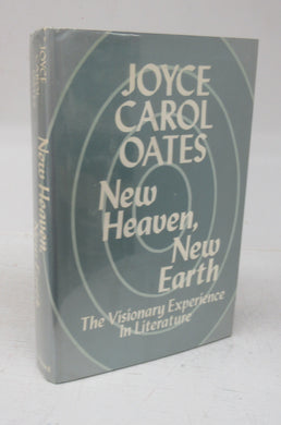 New Heaven, New Earth: The Visionary Experience In Literature
