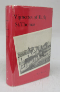 Vignettes of Early St. Thomas: An Anthology of the Life and Times of its First Century