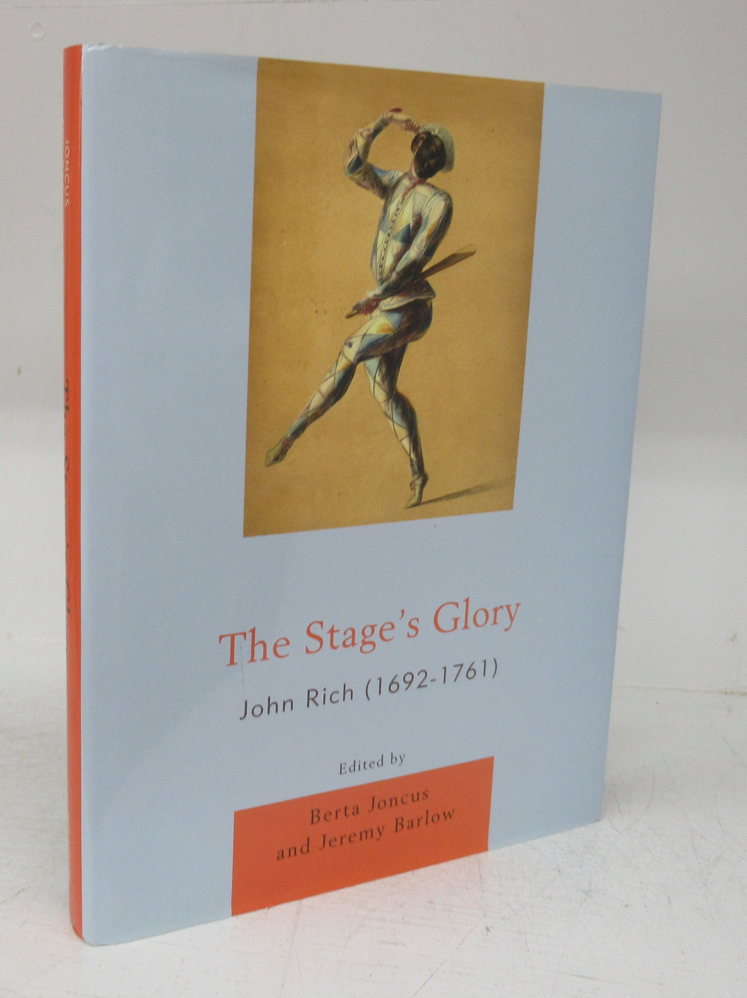 The Stage's Glory: John Rich, 1692-1761