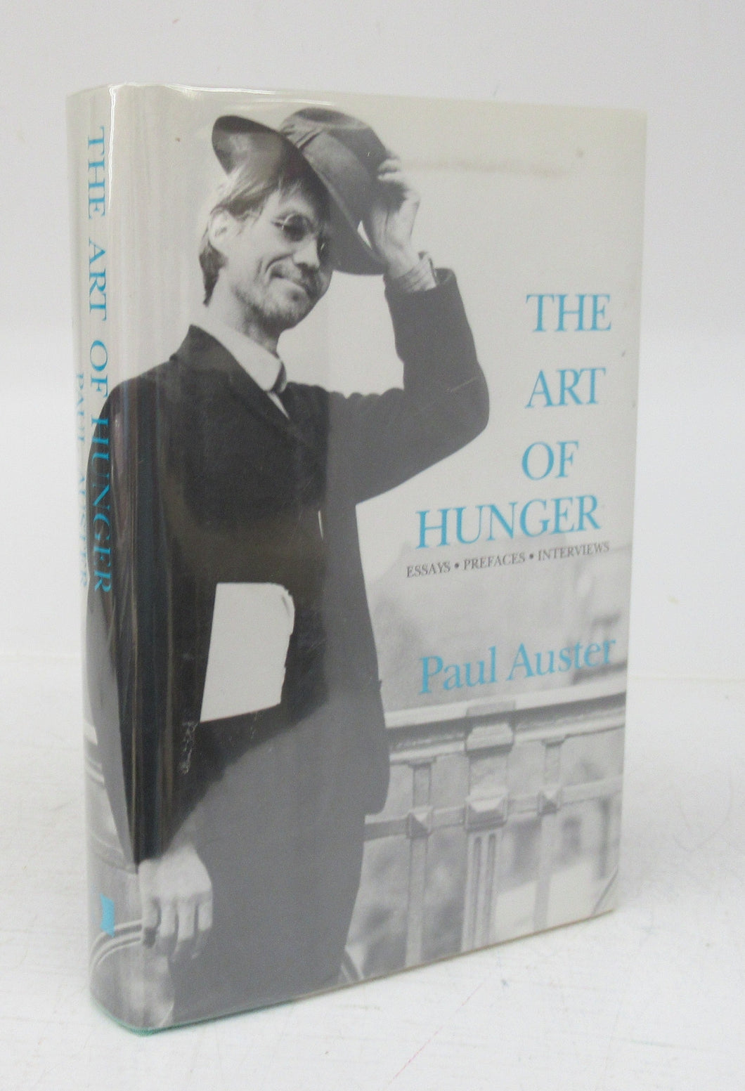 The Art of Hunger: Essays, Prefaces, Interviews