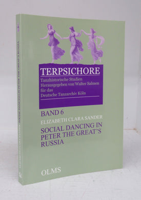 Social Dancing in Peter the Great's Russia: Observations by Holstein Nobleman Friedrich Wilhelm von Bergholz, 1721 to 1725