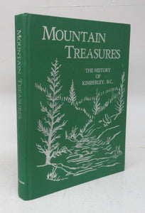 Mountain Treasures: The History of Kimberley, B.C.