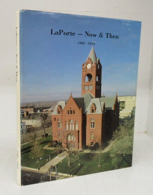 LaPorte - Now & Then 1982-1832