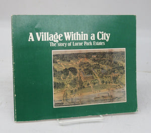A Village Within a City: The Story of Lorne Park Estates