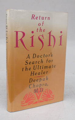 Return of the Rishi: A Doctor's Search for the Ultimate Healer