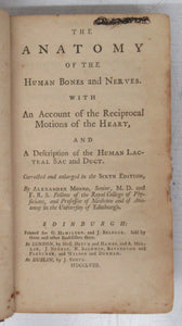 The Anatomy of the Human Bones and Nerves. With An Account of the Reciprocal Motions of the Heart, and A Description of the Human Lacteal Sac and Duct.