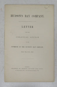 Letter from the Colonial Office to the Governor of the Hudson's Bay Company. Dated March 9, 1869