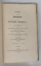 Outline of the Revolution in Spanish America