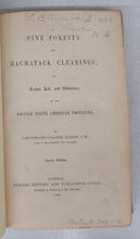 Pine Forests and Hacmatack Clearings; Or, Travel, Life, and Adventure, in the British North American Provinces