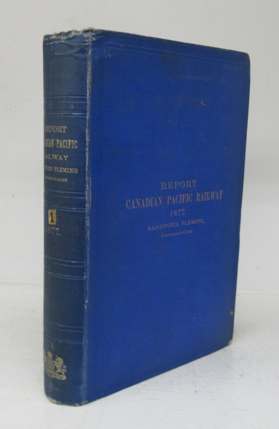 Report on Surveys and Preliminary Operations on the Canadian Pacific Railway up to January 1877