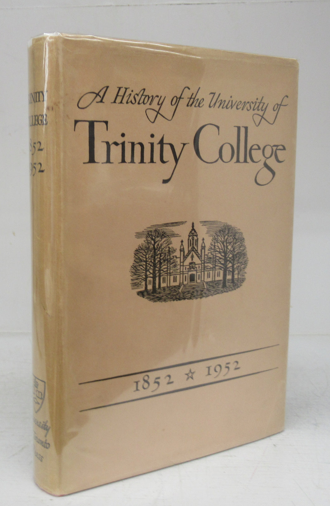 A History of the University of Trinity College 1852-1952