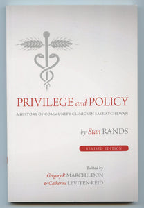Privilege and Policy: A History of Community Clinics in Saskatchewan