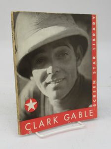 The Life Story of Clark Gable: The child, the trouper, the screen sensation