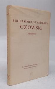 Sir Casimir Stanislaus Gzowski: A biography