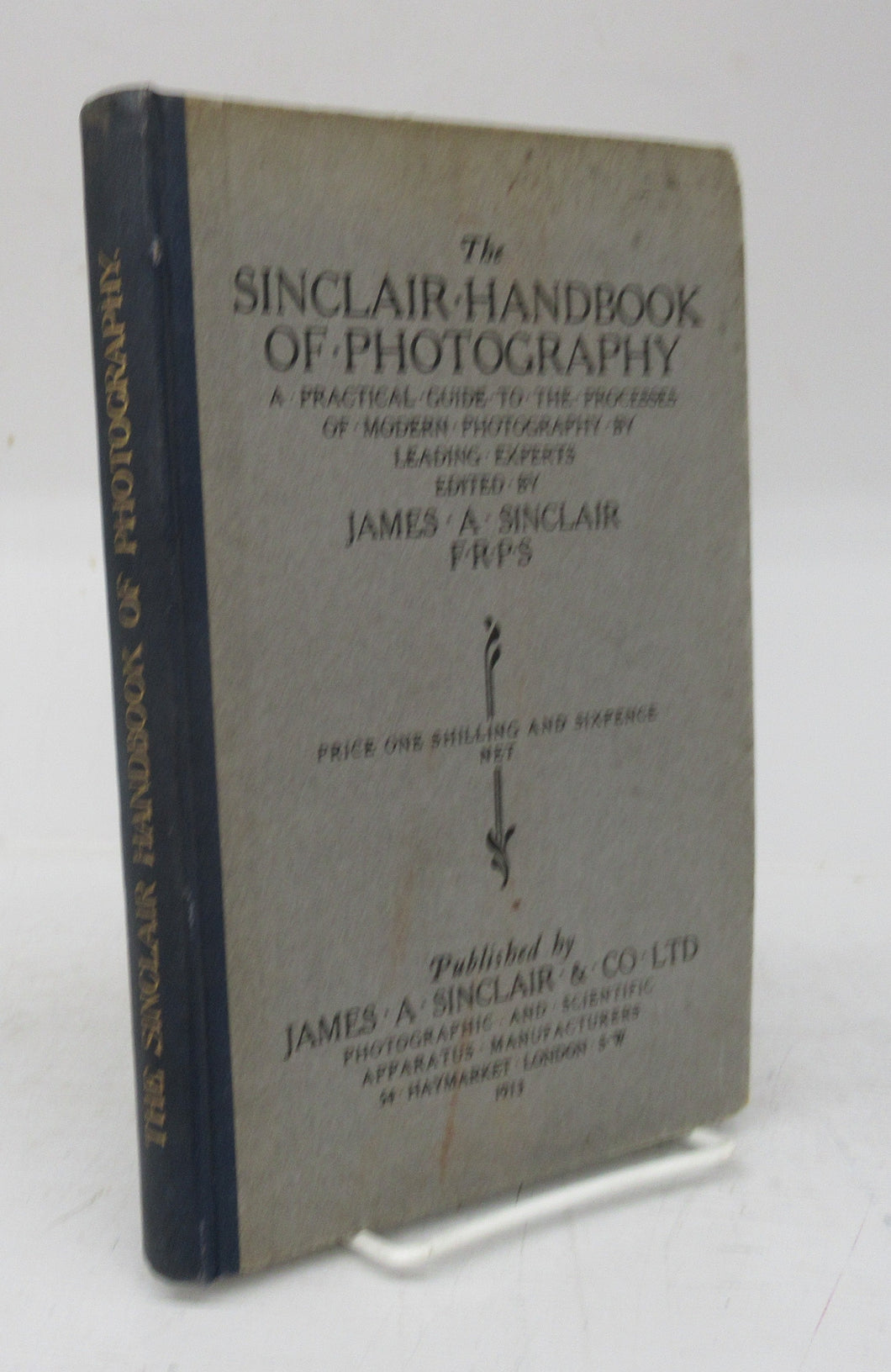 The Sinclair Handbook of Photography: A Practical Guide to the Processes of Modern Photography by Leading Experts