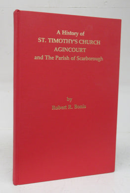 A History of St. Tmothy's Church, Agincourt, and The Parish of Scarborough