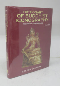 Dictionary of Buddhist Iconography: Volume-15. Basundhara-Zyokukai (finish)