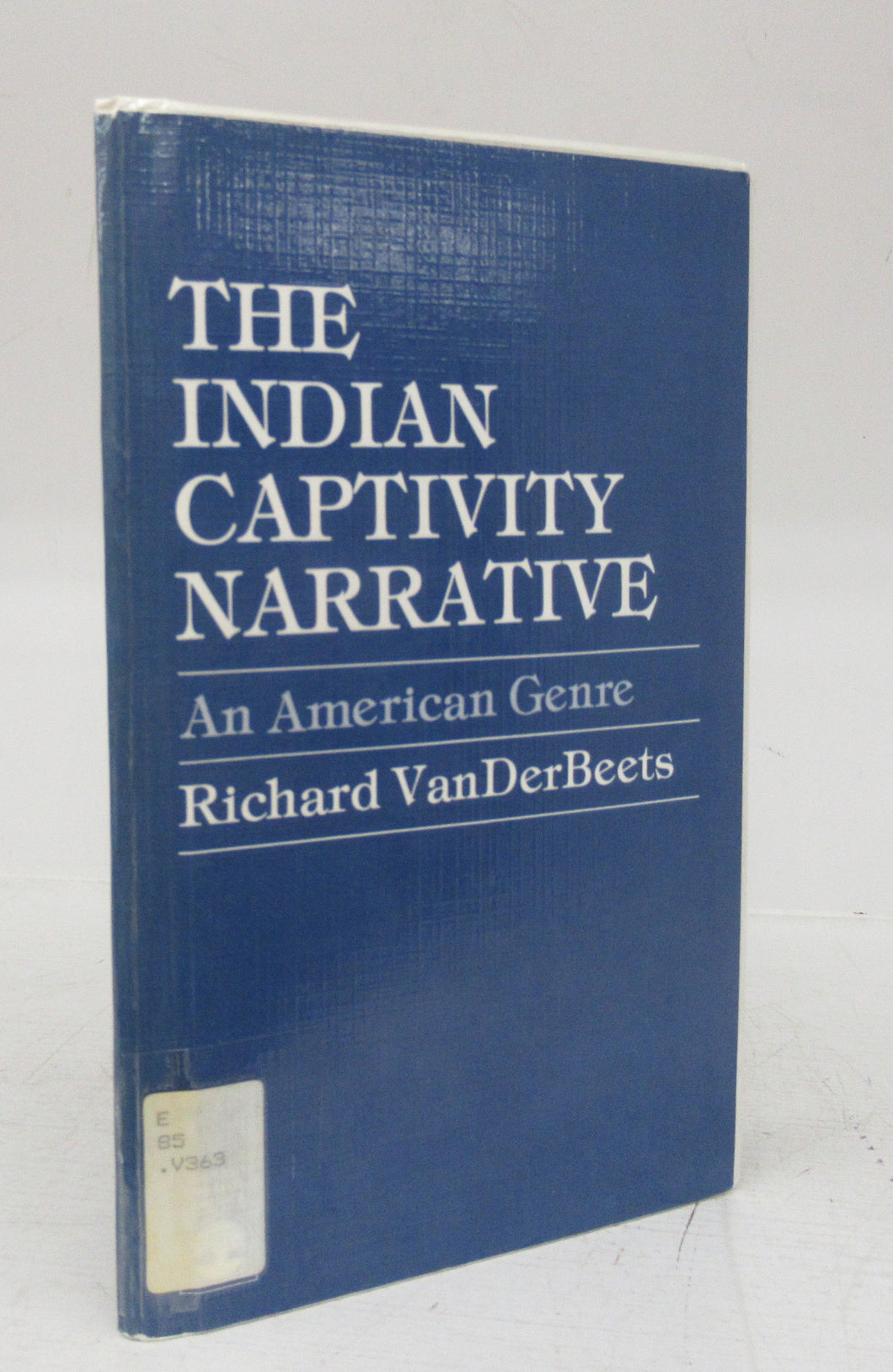 The Indian Captivity Narrative: An American Genre