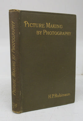 Picture-Making by Photography