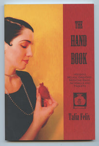 The Hand Book: Hoodoo, Mojos, Gris-gris, Medicine Bags, Jackballs and Paquets