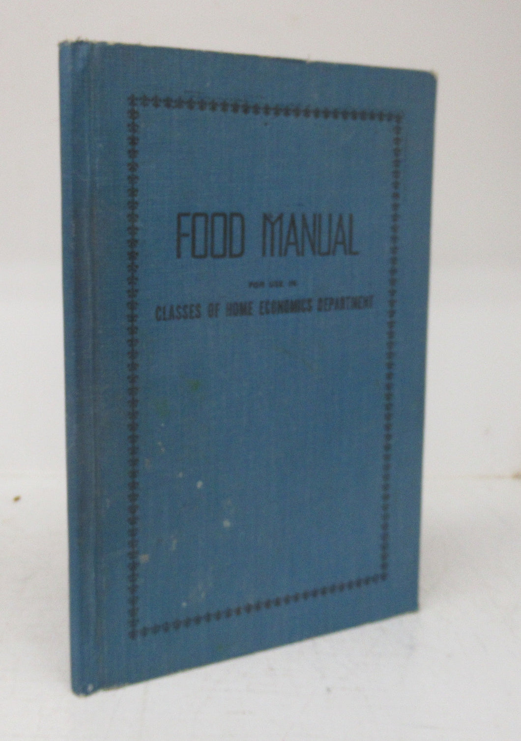 Food Manual for use in Classes of Home Economics Department