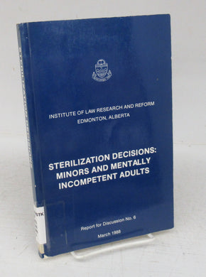 Sterilization Decisions: Minors and Mentally Incompetent Adults