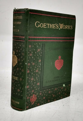 Wilhelm Meister's Apprenticeship and Travels. From the German of Goethe