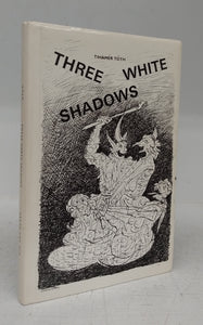 Three White Shadows
